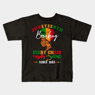 breaking every chain since 1865 women men juneteenth freedom Kids T-Shirt